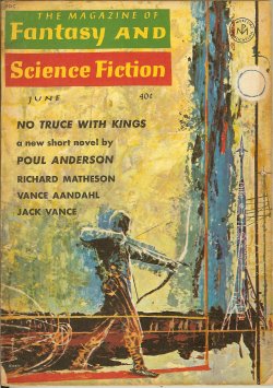 F&SF (POUL ANDERSON; CON PEDERSON; JACK VANCE; VANCE AANDAHL; GRENDEL BRIARTON - AKA R. BRETNOR; SHIN'ICHI HOSHI; RICHARD MATHESON; JOHN J. WELLS & MARION ZIMMER BRADLEY; BRIAN W. ALDISS) - The Magazine of Fantasy and Science Fiction (F&Sf): June 1963 (