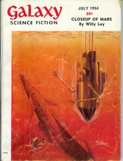 GALAXY (ROBERT SHECKLEY; CLIFFORD D. SIMAK; R. E. BANKS; JEFFERSON HIGHE; JAMES CAUSEY; FREDERIK POHL & C. M. KORNBLUTH; WILLY LEY) - Galaxy Science Fiction: July 1954 (