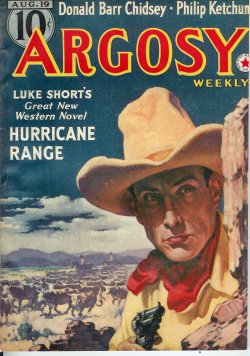 ARGOSY (LUKE SHORT; PHILIP KETCHUM; RICHARD SALE; STOOKIE ALLEN; DONALD BARR CHIDSEY; WALTER C. BROWN; JACK MANN - AKA E. CHARLES VIVIAN; JIM KJELGAARD; CHARLES RICE MCDOWELL; TARBELL MULLALLY) - Argosy: August, Aug. 19, 1939 (