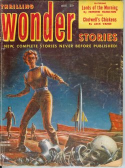 THRILLING WONDER (EDMOND HAMILTON; ALAN E. NOURSE; JACK VANCE; MURRAY LEINSTER; CHARLES E. FRITCH; PHYLLIS STERLING SMITH; JAMES BLISH; JEROME BIXBY) - Thrilling Wonder Stories: August, Aug. 1952