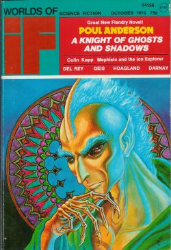IF (POUL ANDERSON; COLIN KAPP; ARSEN DARNAY; JAN TRENHOLM; JOHN C. WHITE; SCOTT EDELSTEIN) - If Worlds of Science Fiction: October, Oct. 1974 (