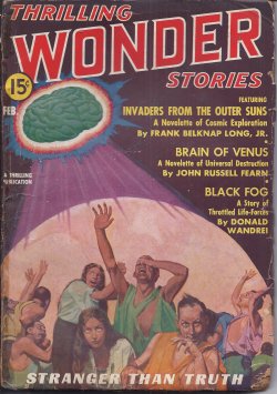 THRILLING WONDER (PAUL ERNST; JOHN RUSSELL FEARN; FRANK BELKNAP LONG, JR.; JACK WILLIAMSON; DONALD WANDREI; J. HARVEY HAGGARD; JOHN SCOTT CAMPBELL; CARL JACOBI; MAX PLAISTED) - Thrilling Wonder Stories: February, Feb. 1937