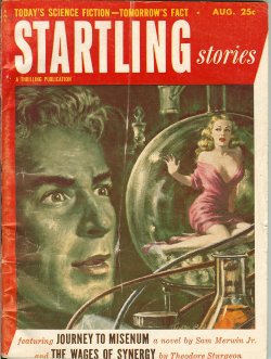 STARTLING (SAM MERWIN, JR.; THEODORE STURGEON; RALPH SLOAN; WILLIAM RATIGAN; GEORGE H. SMITH) - Startling Stories: August, Aug. 1953