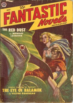 FANTASTIC NOVELS (VICTOR ROUSSEAU; MURRAY LEINSTER; MAX BRAND) - Fantastic Novels: May 1949