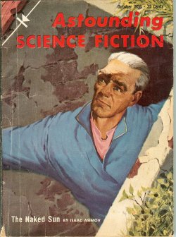 ASTOUNDING (ISAAC ASIMOV; ALGIS BUDRYS; RANDALL GARRETT & ROBERT SILVERBERG; JOHN HUNTON; THEODORE L. THOMAS; V. A. EULACH) - Astounding Science Fiction: October, Oct. 1956 (
