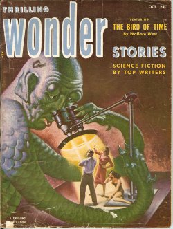 THRILLING WONDER (WALLACE WEST; JACK VANCE; KENDELL FOSTER CROSSEN; PAUL LAWRENCE PAYNE; WILLIAM RATIGAN; ROGER DEE; JAMES BLISH) - Thrilling Wonder Stories: October, Oct. 1952 (