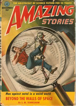AMAZING (S. M. TENNESHAW; PAUL W. FAIRMAN; BARRY CORD; WALTER M. MILLER, JR.; ROG PHILLIPS; ROBERT ARNETTE) - Amazing Stories: November, Nov. 1951