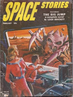 SPACE (LEIGH BRACKETT; GORDON R. DICKSON; HENRY HASSE; JOHN R. MARSHALL; D. W. BAREFOOT) - Space Stories: February, Feb. 1953 (
