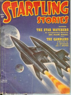 STARTLING (ERIC FRANK RUSSELL; MACK REYNOLDS & FREDRIC BROWN; SAM MERWIN, JR.; WILLIAM MORRISON) - Startling Stories: November, Nov. 1951