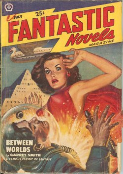FANTASTIC NOVELS (GARRETT SMITH; L. R. SHERMAN; ELMER BROWN MASON) - Fantastic Novels: July 1949 (
