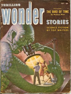 THRILLING WONDER (WALLACE WEST; JACK VANCE; KENDELL FOSTER CROSSEN; PAUL LAWRENCE PAYNE; WILLIAM RATIGAN; ROGER DEE; JAMES BLISH) - Thrilling Wonder Stories: October, Oct. 1952 (