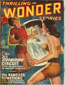 THRILLING WONDER (MURRAY LEINSTER; HUDSON HASTINGS - AKA HENRY KUTTNER & C. L. MOORE; WILLIAM FITZGERALD - AKA LEINSTER; THEODORE STURGEON; JAMES MACCREIGH - AKA FRED POHL; WILL F. JENKINS - AKA LEINSTER; JERRY SHELTON) - Thrilling Wonder Stories: June 1947