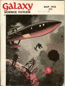 GALAXY (BOYD ELLANBY; RICHARD MATHESON; POUL ANDERSON; PETER PHILLIPS; CHARLES V. DE VET; FRANKLIN ABEL) - Galaxy Science Fiction: May 1952
