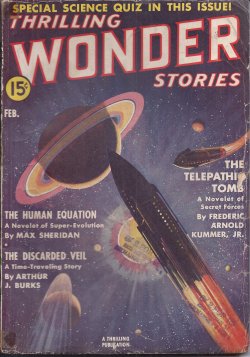 THRILLING WONDER (CARL JACOBI; FREDERIC ARNOLD KUMMER, JR.; ARTHUR J. BURKS; MAX SHERIDAN; GORDON A. GILES - AKA OTTO BINDER; POLTON CROSS - AKA JOHN RUSSELL FEARN; HAL K. WELLS; MYER KRULFELD; JACK BINDER) - Thrilling Wonder Stories: February, Feb. 1939