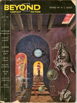 BEYOND (THEODORE STURGEON; DAMON KNIGHT; T. L. SHERRED; JAMES MCCONNELL; FRANK M. ROBINSON; ROGER DEE; JEROME BIXBY & JOE E. DEAN; RICHARD MATHESON) - Beyond Fantasy Fiction: July 1953