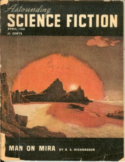 ASTOUNDING (LEWIS PADGETT - AKA HENRY KUTTNER/ C. L. MOORE; H. BEAM PIPER; WILLIAM TENN; A BERTRAM CHANDLER; JACK WILLIAMSON) - Astounding Science Fiction: April, Apr. 1948