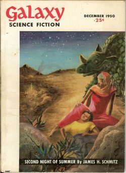 GALAXY (JAMES H. SCHMITZ; CLIFFORD D. SIMAK; RAYMOND F. JONES; SAM MERWIN, JR.; ROSS ROCKLYNNE; RICHARD MATHESON; WILLY LEY) - Galaxy Science Fiction: December, Dec. 1950