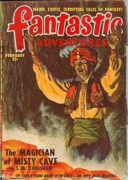 FANTASTIC ADVENTURES (S. M. TENNESHAW; CHARLES RECOUR; CHARLES F. MYERS; EDGAR POLK; R. K. DIRK; E. M. MICHALSKE) - Fantastic Adventures: February, Feb. 1949