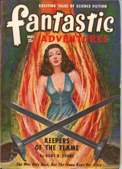 FANTASTIC ADVENTURES (BURT B. STONE; LEE FRANCIS; ALEXANDER BLADE; R. K. DIRK; PETER WORTH; CHARLES RECOUR) - Fantastic Adventures: May 1949