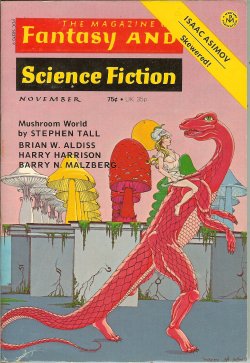 F&SF (STEPHEN TALL; ALAN BRENNERT; JOHN SLADEK; BRIAN W. ALDISS; JOE HALDEMAN; LARRY EISENBERG; J. MICHAEL REAVES; HARRY HARRISON & BARRY N. MALZBERG; ROBERT F. YOUNG) - The Magazine of Fantasy and Science Fiction (F&Sf): November, Nov. 1974