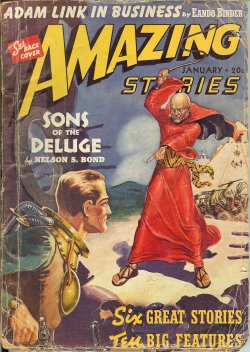 AMAZING (NELSON S. BOND; EANDO BINDER; CARL SELWYN; THORNTON AYRE - AKA JOHN RUSSELL FEARN; FREDERIC ARNOLD KUMMER, JR.; CRAIG ELLIS - AKA LEE ROGOW) - Amazing Stories: January, Jan. 1940