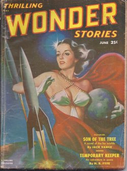 THRILLING WONDER (JACK VANCE; H. B. FYFE; CARTER SPRAGUE - AKA SAM MERWIN, JR.; WILLIAM CAMPBELL GUALT; ROGER DEE; CHARLES L. HARNESS; JAMES BLISH) - Thrilling Wonder Stories: June 1951 (