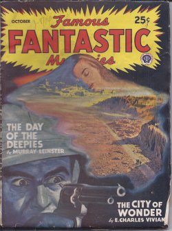 FAMOUS FANTASTIC MYSTERIES (MURRAY LEINSTER; E. CHARLES VIVIAN; CLARENCE E. FLYNN; M. LUDINGTON CAIN) - Famous Fantastic Mysteries: October, Oct. 1947 (
