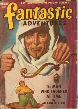 FANTASTIC ADVENTURES (ALEXANDER BLADE; ROG PHILLIPS; ROBERT MOORE WILLIAMS; GUY ARCHETTE; LESTER BARCLAY; E. K. JARVIS; WARREN KASTEL) - Fantastic Adventures: August, Aug. 1949