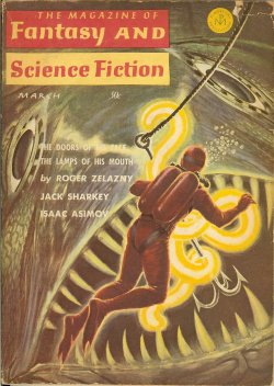 F&SF (ROGER ZELAZNY; J. H. BRENNAN; THEODORE L. THOMAS; JACK SHARKEY; ERNESTO GASTALDI; RON SMITH; ALEX KIRS; BOB OTTUM, JR.; LIN CARTER; J. W. SCHUTZ) - The Magazine of Fantasy and Science Fiction (F&Sf): March, Mar. 1965 (