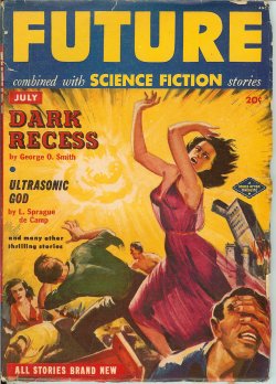 FUTURE (GEORGE O. SMITH; L. SPRAGUE DE CAMP; LESTER DEL REY; CHARLES DYE; C. S. YOUD - AKA JOHN CHRISTOPHER; NOEL LOOMIS) - Future Combined with Science Fiction Stories: July 1951