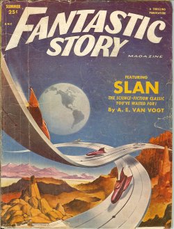 FANTASTIC STORY (A. E. VAN VOGT; MARI WOLF; LARRY CLINTON; DANIEL KEYES; LEIGH BRACKETT; RAYMOND Z. GALLUN) - Fantastic Story: Summer 1952 (