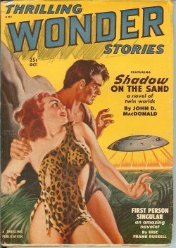 THRILLING WONDER (JOHN D. MACDONALD; ERIC FRANK RUSSELL; SAM MERWIN, JR.; BOLLING BRANHAM; ROBERT MOORE WILLIAMS; WILLIAM F. TEMPLE; WALT SHELDON) - Thrilling Wonder Stories: October, Oct. 1950