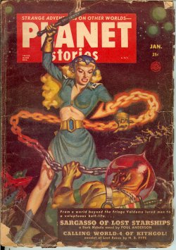 PLANET (POUL ANDERSON; H. B. FYFE; JOHN JAKES; JOHN MARTIN; MARGARET ST. CLAIR; BRYCE WALTON; HAYDEN HOWARD; WILTON HAZZARD) - Planet Stories: January, Jan. 1952