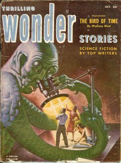THRILLING WONDER (WALLACE WEST; JACK VANCE; KENDELL FOSTER CROSSEN; PAUL LAWRENCE PAYNE; WILLIAM RATIGAN; ROGER DEE; JAMES BLISH) - Thrilling Wonder Stories: October, Oct. 1952 (