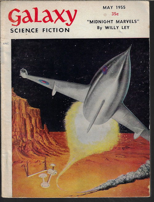 GALAXY (GERALD PEARCE; MURRAY LEINSTER; MARK CLIFTON; ROBERT ARTHUR; FREDERIK POHL; JAMES CAUSEY; WILLY LEY) - Galaxy Science Fiction: May 1955
