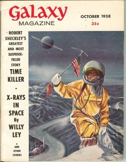 GALAXY (ROBERT SHECKLEY; FREDERIK POHL; WILLIAM TENN; AVRAM DAVIDSON; ROBERT BLOCH; WILLY LEY) - Galaxy Science Fiction: October, Oct. 1958 (