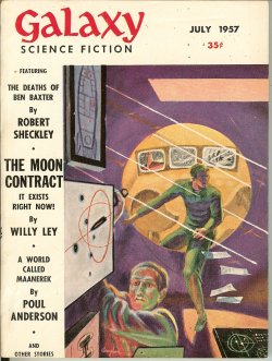 GALAXY (POUL ANDERSON; AVRAM DAVIDSON; ROBERT SHECKLEY; FINN O'DONNEVAN - AKA SHECKLEY; CHARLES V. DE VET; WILLY LEY) - Galaxy Science Fiction: July 1957