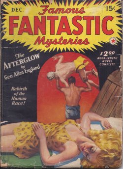 FAMOUS FANTASTIC MYSTERIES (GEORGE ALLAN ENGLAND; MAX BRAND; RAY CUMMINGS) - Famous Fantastic Mysteries: December, Dec. 1941 (