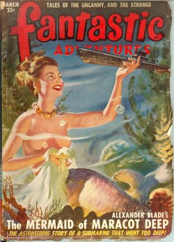 FANTASTIC ADVENTURES (ALEXANDER BLADE; GUY ARCHETTE; BERKELY LIVINGSTON; ROBERT W. KREPPS; GEOFF ST. REYNARD; H. B. HICKEY) - Fantastic Adventures: March, Mar. 1949