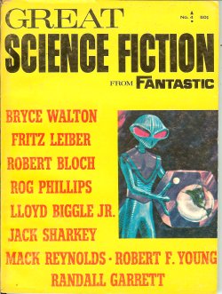 GREAT SCIENCE FICTION (LLOYD BIGGLE, JR.; BRYCE WALTON; ROG PHILLIPS; FRITZ LEIBER; JACK SHARKEY; MACK REYNOLDS; ROBERT F. YOUNG; ROBERT BLOCH; RANDALL GARRETT) - Great Science Fiction from Fantastic No. 4, 1966