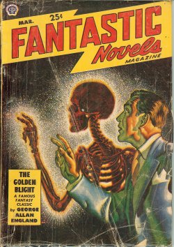 FANTASTIC NOVELS (GEORGE ALLAN ENGLAND; TOD ROBBINS) - Fantastic Novels: March, Mar. 1949 (