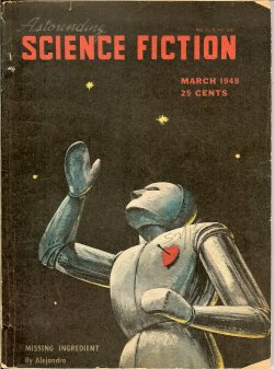 ASTOUNDING (WILMAR H. SHIRAS; L. SPRAGUE DE CAMP; REX GRAHAM; ERIC FRANK RUSSELL; HAL CLEMENT; WILL STEWART - AKA JACK WILLIAMSON; ARTHUR DUGAN) - Astounding Science Fiction: March, Mar. 1949 (