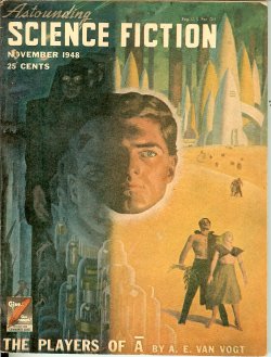 ASTOUNDING (A. E. VAN VOGT; J. A. WINTER, M.D.; WILMAR SHIRAS; THEODORE STURGEON; J. J. COUPLING; WILLY LEY; E. L. LOCKE) - Astounding Science Fiction: November, Nov. 1948 (