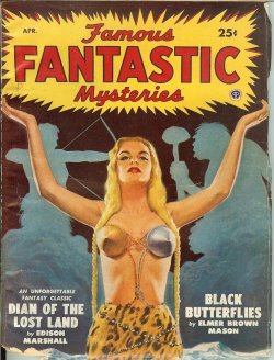 FAMOUS FANTASTIC MYSTERIES (EDISON MARSHALL; ELMER BROWN MASON) - Famous Fantastic Mysteries: April, Apr. 1949 (