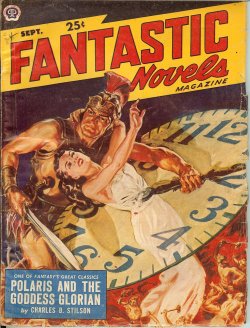 FANTASTIC NOVELS (CHARLES B. STILSON; FRANCIS STEVENS; DONALD A. WOLLHEIM) - Fantastic Novels: September, Sept. 1950 (