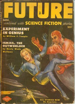 FUTURE (WILLIAM F. TEMPLE; MANLY WADE WELLMAN; MILTON LESSER; GENE L. HENDERSON; MARGARET ST. CLAIR; L. SPRAGUE DE CAMP) - Future Combined with Science Fiction Stories: November, Nov. 1951