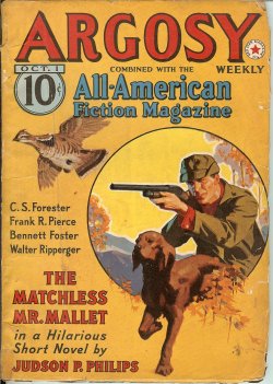 ARGOSY (JUDSON P. PHILIPS; GEORGE SURDEZ & A. T'SERSTEVENS; WLATER RIPPERGER; STOOKIE ALLEN; D. L. CHAMPION; C. S. FORESTER; BENNETT FOSTER; W. A. WINDAS; FRANCES SHELLEY WEES) - Argosy Weekly: October, Oct. 1, 1938 (