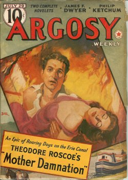 ARGOSY (THEODORE ROSCOE; PHILIP KETCHUM; W. A. WINDAS; JAMES FRANCIS DWYER; CHARLES RICE MCDOWELL; FRANCIS GOTT; STOOKIE ALLEN; C. K. SHAW; ROBERT NEAL LEATH; W. C. TUTTLE; AUGUSTUS HARDEN; J. WENTWORTH TILDEN) - Argosy: July 29, 1939