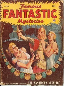 FAMOUS FANTASTIC MYSTERIES (H. RIDER HAGGARD; MARGARET ST. CLAIR; STANTON A. COBLENTZ) - Famous Fantastic Mysteries: April, Apr. 1953 (