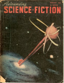 ASTOUNDING (CHARLES HARNESS; KENNETH GRAY; A. BERTRAM CHANDLER; A. E. VAN VOGT; ERIC FRANK RUSSELL; E. L. LOCKE) - Astounding Science Fiction: August, Aug. 1948 (